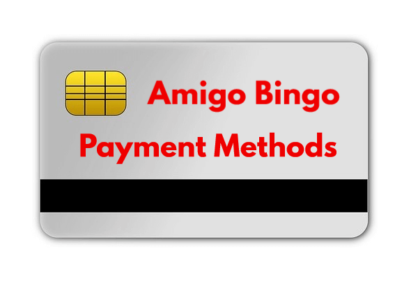 Amigo Bingo Payment Methods